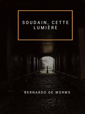 cover image of Soudain, cette lumière